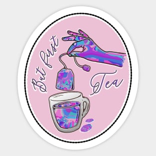 Tea lover best excuse Sticker